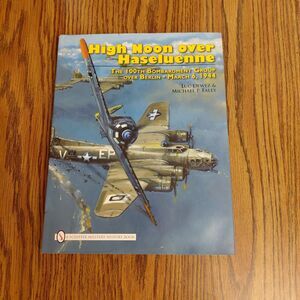 High Noon over Haseluenne: The 100th Bombardment Group over Berlin, March 6,1944